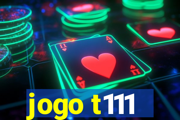 jogo t111